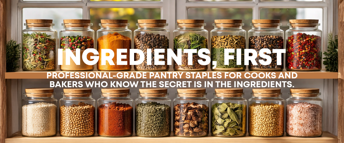Professional grade pantry staples for cooks and bakers who know the secret is in high quality, clean ingredients.